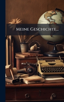 Hardcover Meine Geschichte... [German] Book