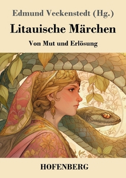 Paperback Litauische Märchen: Von Mut und Erlösung [German] Book
