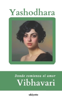 Paperback Vibhavari: Donde comienza el amor [Spanish] Book