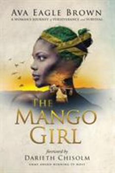 Paperback The Mango Girl: A Woman's Journey of Perseverance and Survival Book