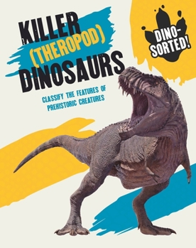 Hardcover Dino-Sorted!: Killer (Theropod) Dinosaurs Book