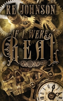 If I Were Real: A Gothic Tale of Horror & Humanity