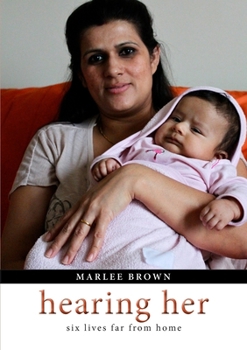 Paperback Hearing Her: Six Lives Far From Home Book