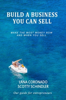 Paperback Build a Business You Can Sell: Make the Most Money Now and When You Sell Book