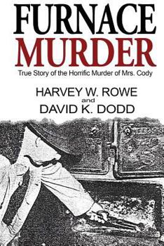 Paperback Furnace Murder: True Story of the Horrific Murder of Mrs. Cody Book