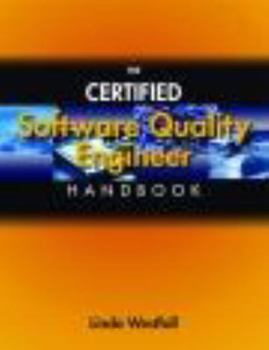 Hardcover The Certified Software Quality Engineer Handbook Book