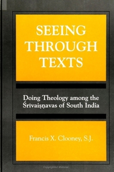 Paperback Seeing Through Texts: Doing Theology Among the &#346;r&#299;vai&#7779;&#7751;avas of South India Book