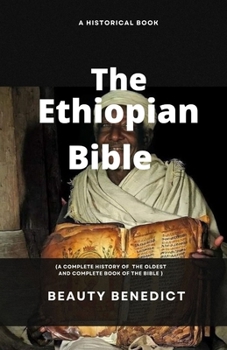 The Ethiopian Bible History: oldest and most complete known book in the world (Canons and Books)