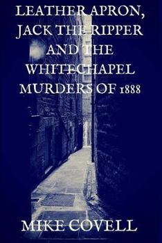 Paperback Leather Apron, Jack the Ripper, and the Whitechapel Murders of 1888 Book