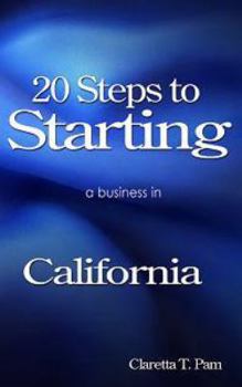 Paperback 20 Steps to starting a business in California (New Entrepreneur Series) Book