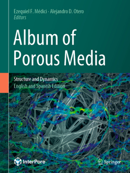 Hardcover Album of Porous Media: Structure and Dynamics Book