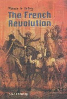 Paperback Witness to History: The French Revolution Book