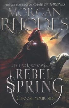 Rebel Spring - Book #2 of the Falling Kingdoms