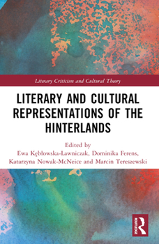 Paperback Literary and Cultural Representations of the Hinterlands Book