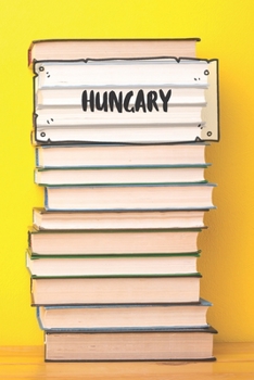 Hungary: Ruled Travel Diary Notebook or Journey  Journal - Lined Trip Pocketbook for Men and Women with Lines