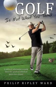 Paperback Golf Is Not What You Think Book