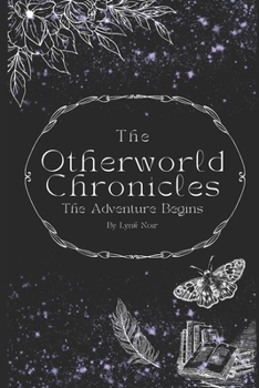 Paperback The Otherworld Chronicles: The Adventure Begins Book