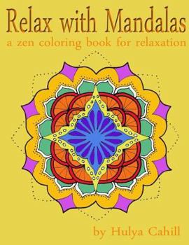 Paperback Relax with Mandalas: a zen coloring book for relaxation Book