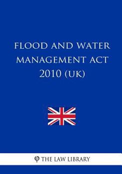 Paperback Flood and Water Management ACT 2010 (Uk) Book