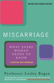 Paperback Miscarriage: What Every Woman Needs to Know Book