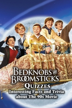 Paperback Bedknobs and Broomsticks Quizzes: Interesting Facts and Trivia about The 90s Movie Book