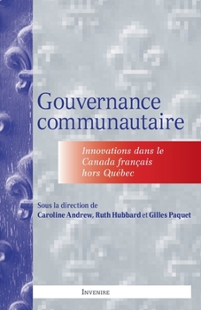 Paperback Gouvernance Communautaire: Innovations Dans Le Canada Français Hors Québec [French] Book