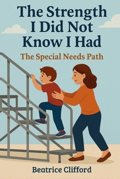 Paperback The Strength I did not know I had: The Special Needs Path Book