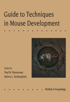 Methods in Enzymology, Volume 225: Guide to Techniques in Mouse Development (Methods in Enzymology)