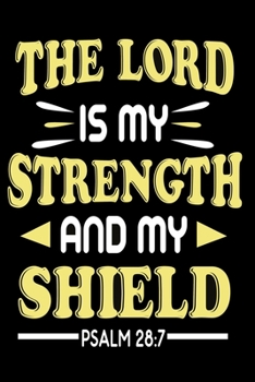 The lord is my strength and my shield: Notebook graph paper 120 pages 6x9 perfect as math book, sketchbook, workbook and diary evangelics, katholics and other believer