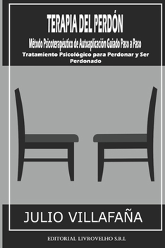 Paperback Terapia del Perdón: Método Psicoterapéutico de Autoaplicación Guiado Paso a Paso [Spanish] Book