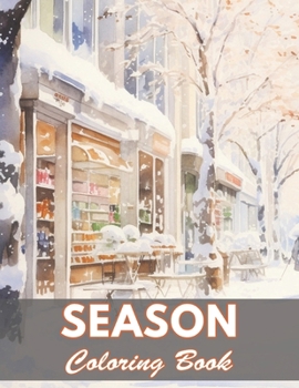Season Coloring Book: 100+ New and Exciting Designs
