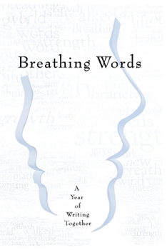 Paperback Breathing Words: A Year of Writing Together Book