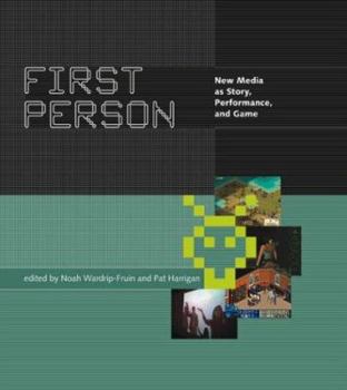 Hardcover First Person: New Media as Story, Performance, and Game Book