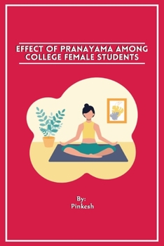 Paperback Effect Of Pranayama Among College Female Students Book