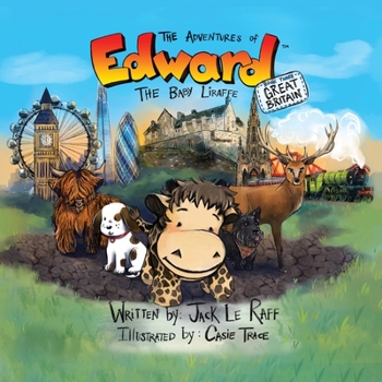 Paperback The Adventures of Edward the Baby Liraffe: Great Britain Book
