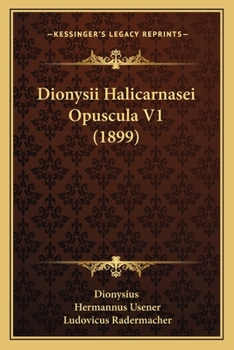 Paperback Dionysii Halicarnasei Opuscula V1 (1899) [Latin] Book