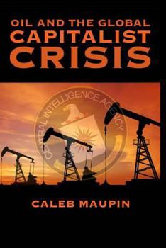 Paperback Oil & The Global Capitalist Crisis Book