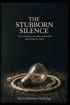 The Stubborn Silence
