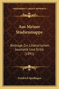 Paperback Aus Meiner Studienmappe: Beitrage Zur Litterarischen Aesthetik Und Kritik (1891) [German] Book