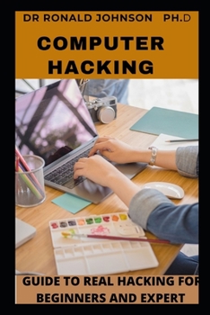 Paperback Computer Hacking: Guide to Real Hacking for Beginners and Expert Book