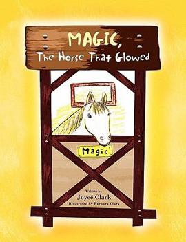 Paperback Magic, The Horse That Glowed Book