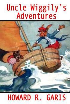 Uncle Wiggly's Adventures - Book #3 of the Uncle Wiggily