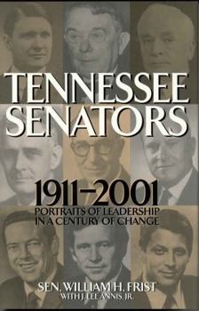 Hardcover Tennessee Senators 1911-2001: Portraits of Leadership in a Century of Change Book