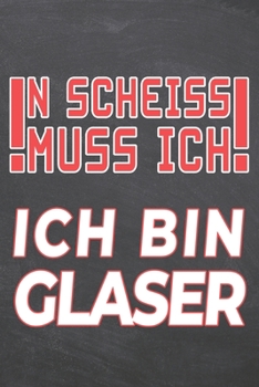 Paperback N Scheiss muss Ich Ich bin Glaser: Glaser Punktraster Notizbuch, Notizheft oder Notizblock - 110 Seiten - B?ro Equipment & Zubeh?r - Lustiges Geschenk [German] Book