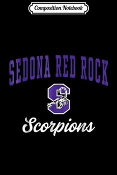 Paperback Composition Notebook: Sedona Red Rock High School Scorpions C3 Journal/Notebook Blank Lined Ruled 6x9 100 Pages Book