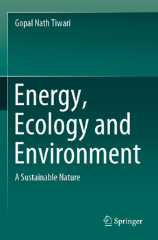 Paperback Energy, Ecology and Environment: A Sustainable Nature Book