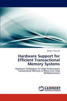 Paperback Hardware Support for Efficient Transactional Memory Systems Book