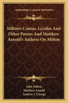 Paperback Milton's Comus, Lycidas And Other Poems And Matthew Arnold's Address On Milton Book