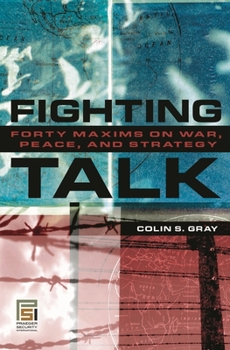 Hardcover Fighting Talk: Forty Maxims on War, Peace, and Strategy Book