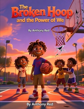 The Broken Hoop and the Power of We (The Everyday Heroes Collection)